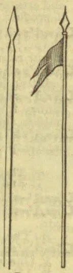 Two long poles are shown, one with a pointed spearhead and the other with a spearhead and a small striped pennant.