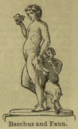 An engraving depicts Bacchus holding a cup beside a faun, standing on a pedestal.