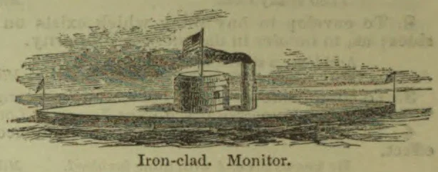 An ironclad monitor warship is shown on the water, with a flag flying from its deck.