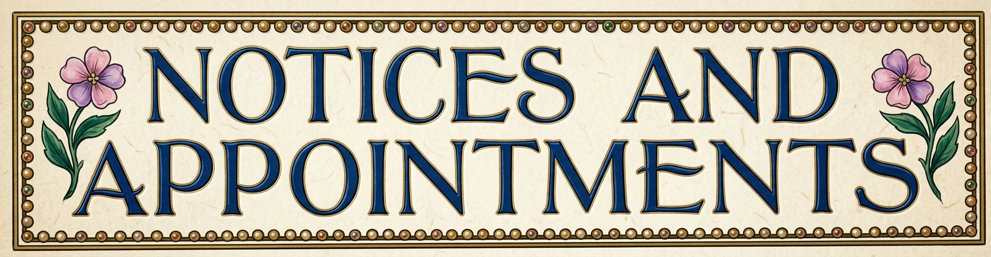 NOTICES AND APPOINTMENTS