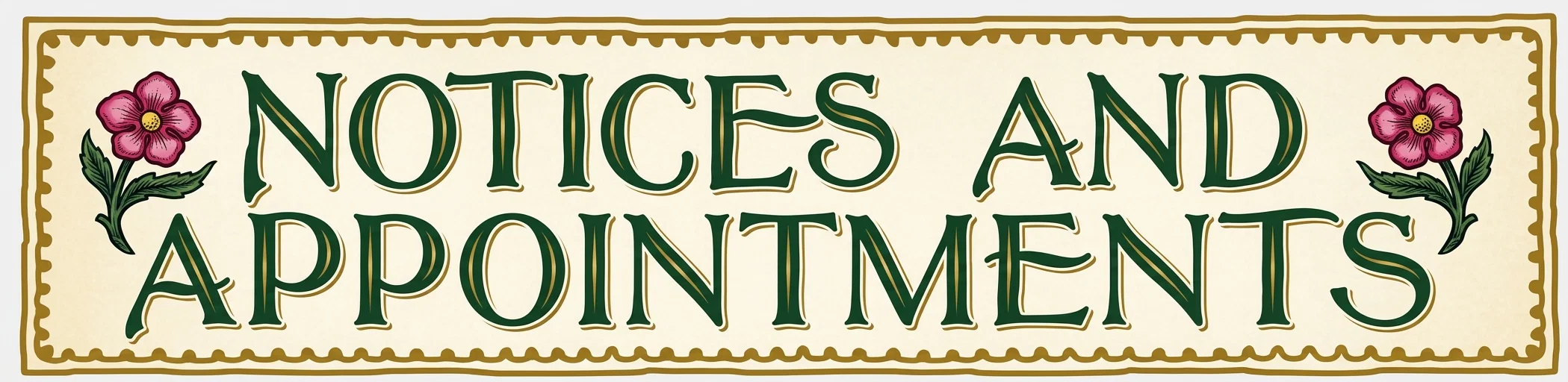 NOTICES AND APPOINTMENTS