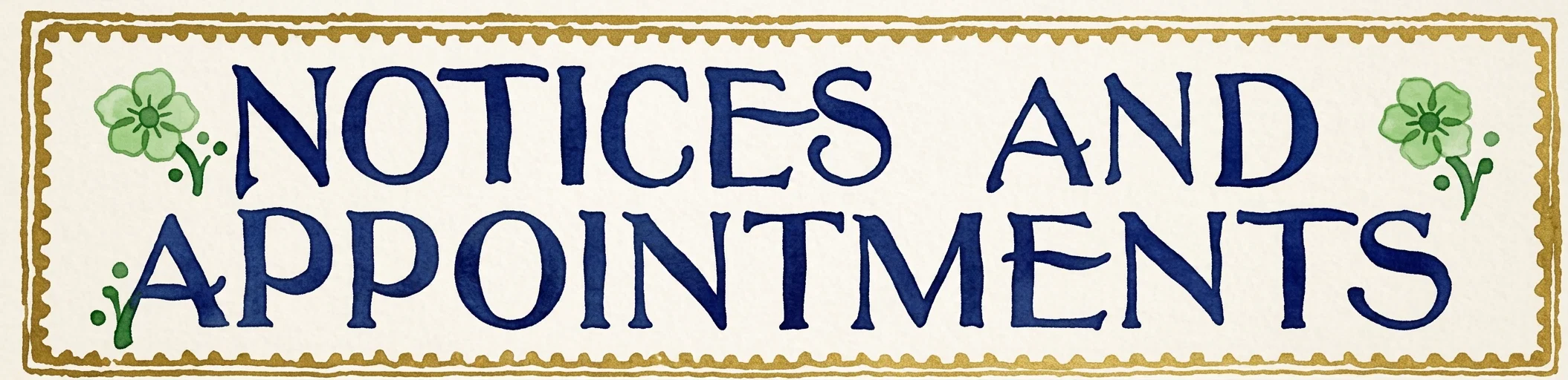 NOTICES AND APPOINTMENTS