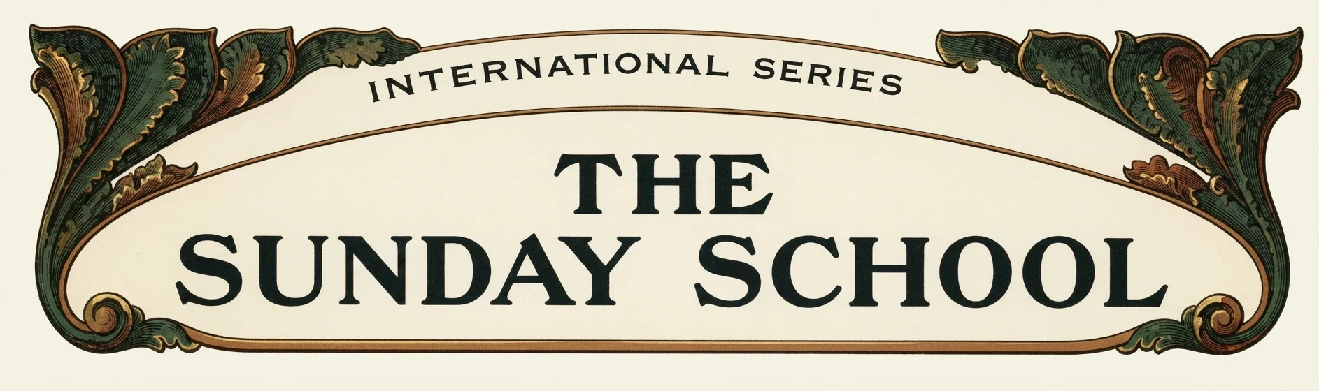 INTERNATIONAL SERIES THE SUNDAY SCHOOL