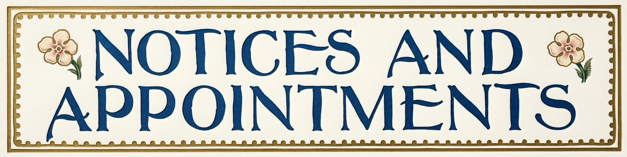 NOTICES AND APPOINTMENTS