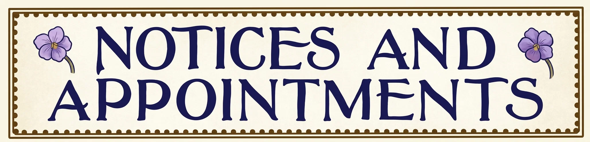 NOTICES AND APPOINTMENTS