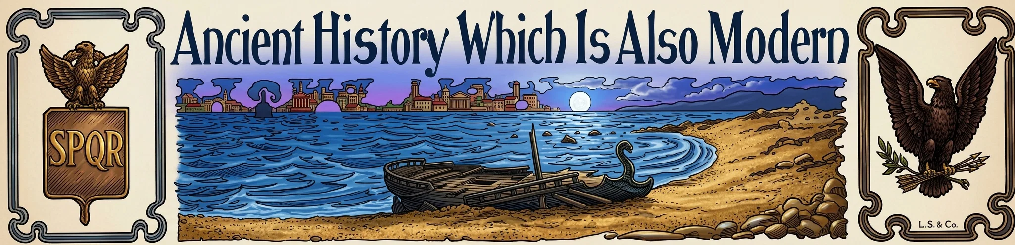 Ancient History Which Is Also Modern
