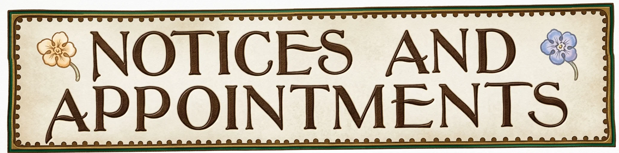 NOTICES AND APPOINTMENTS