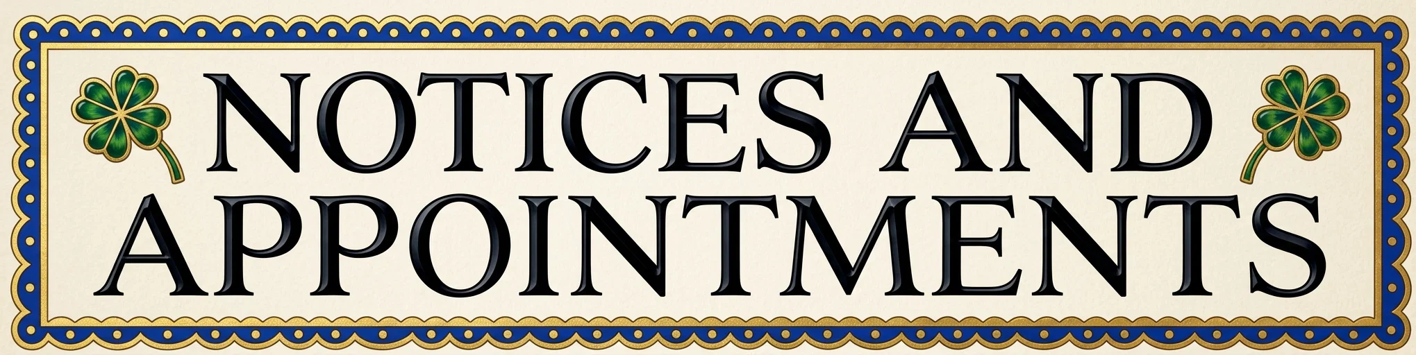 NOTICES AND APPOINTMENTS