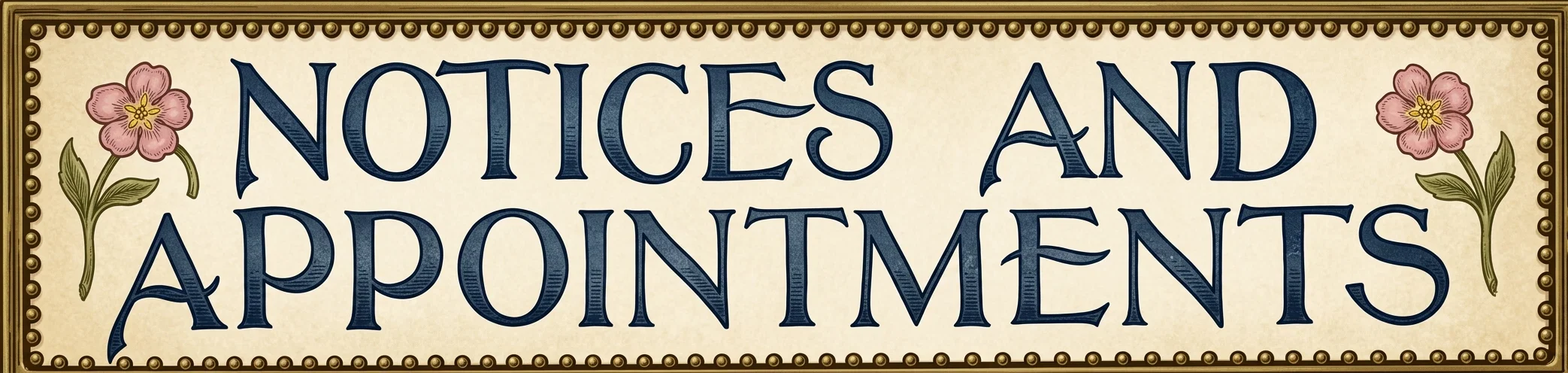 NOTICES AND APPOINTMENTS