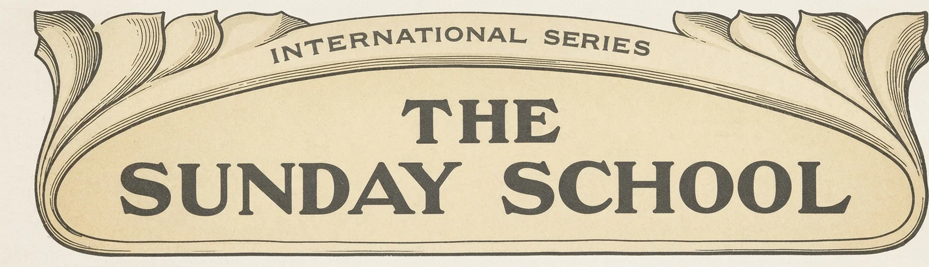 INTERNATIONAL SERIES THE SUNDAY SCHOOL