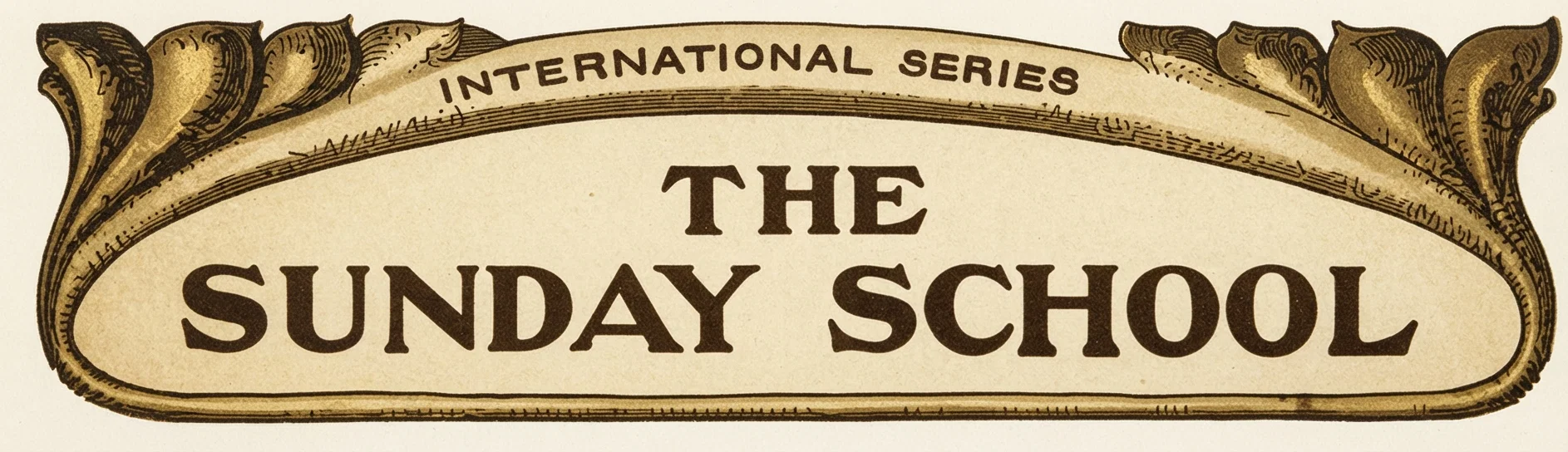 INTERNATIONAL SERIES THE SUNDAY SCHOOL