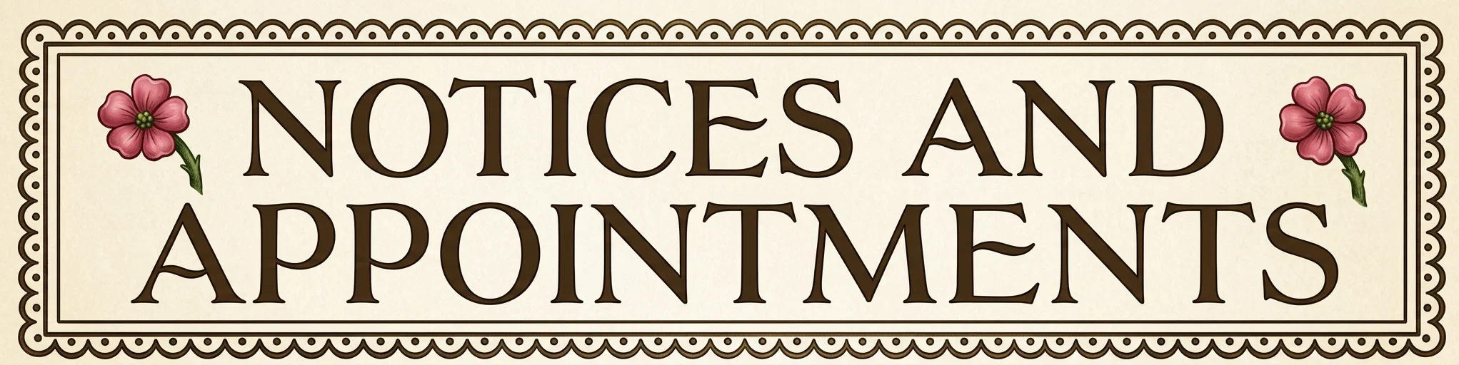 NOTICES AND APPOINTMENTS