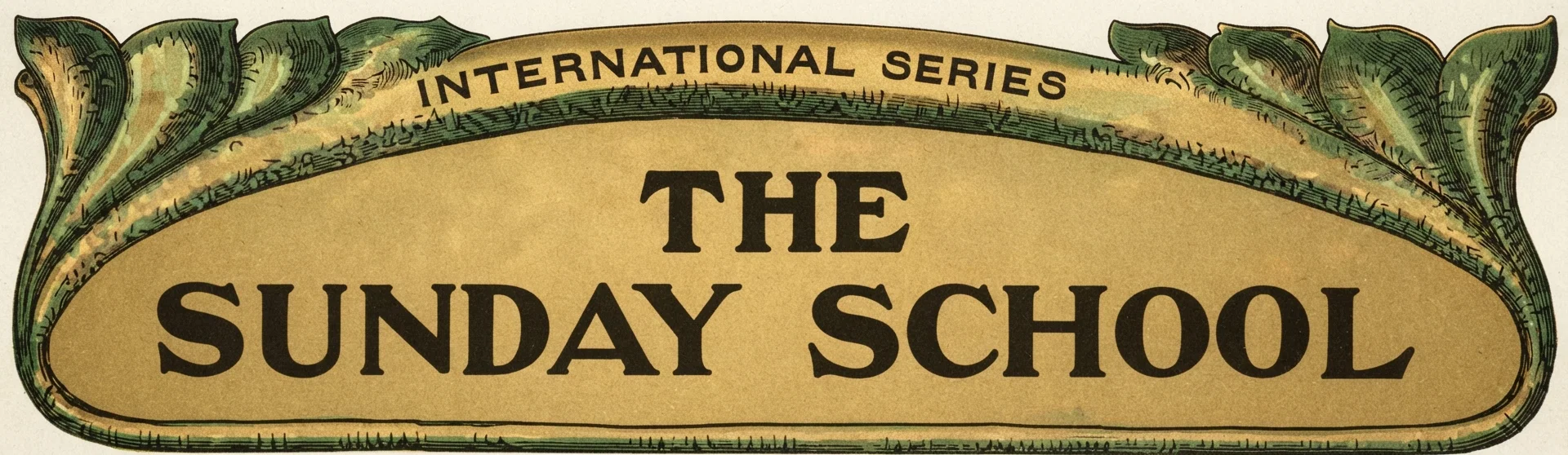 INTERNATIONAL SERIES THE SUNDAY SCHOOL