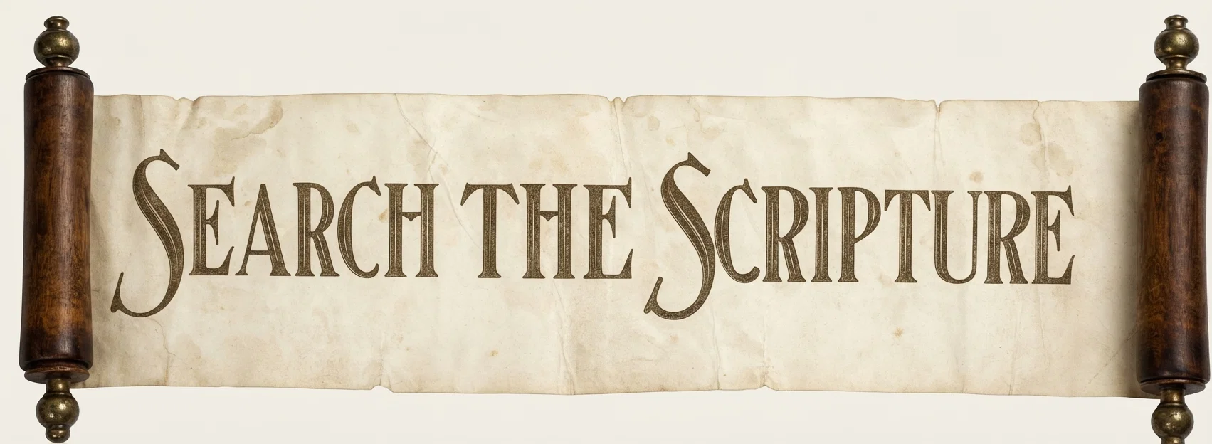 SEARCH THE SCRIPTURE
