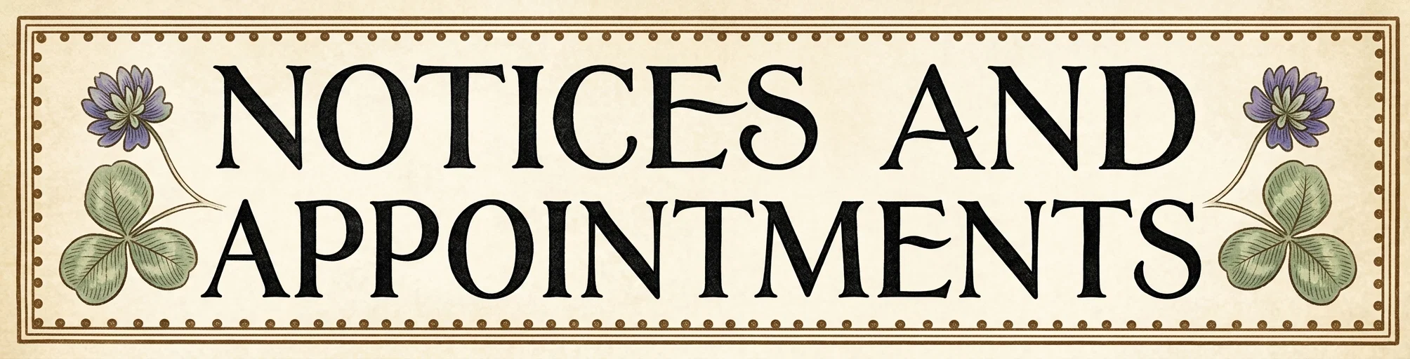 NOTICES AND APPOINTMENTS