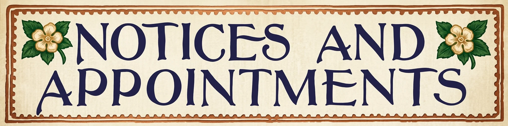 NOTICES AND APPOINTMENTS