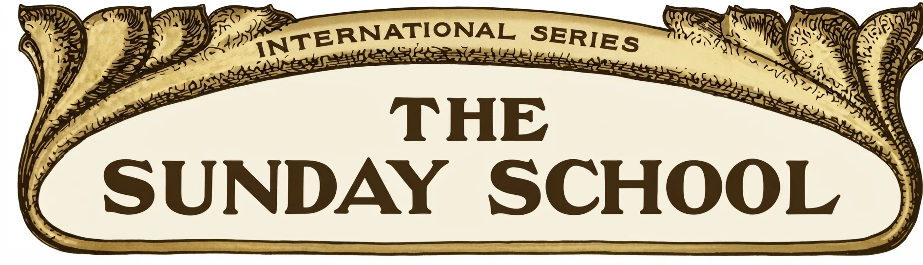 INTERNATIONAL SERIES THE SUNDAY SCHOOL