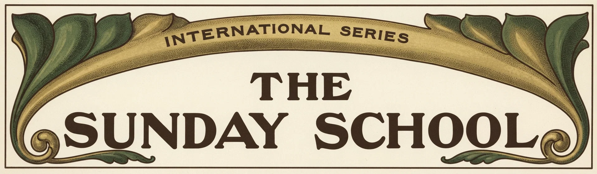 INTERNATIONAL SERIES THE SUNDAY SCHOOL