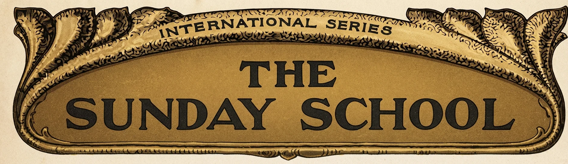 INTERNATIONAL SERIES THE SUNDAY SCHOOL