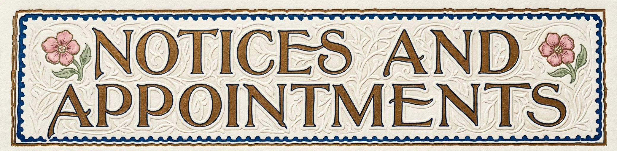NOTICES AND APPOINTMENTS