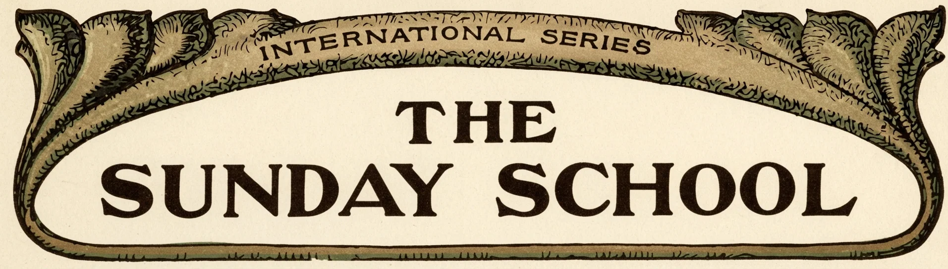 INTERNATIONAL SERIES THE SUNDAY SCHOOL