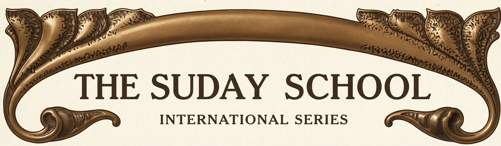 INTERNATIONAL SERIES THE SUNDAY SCHOOL