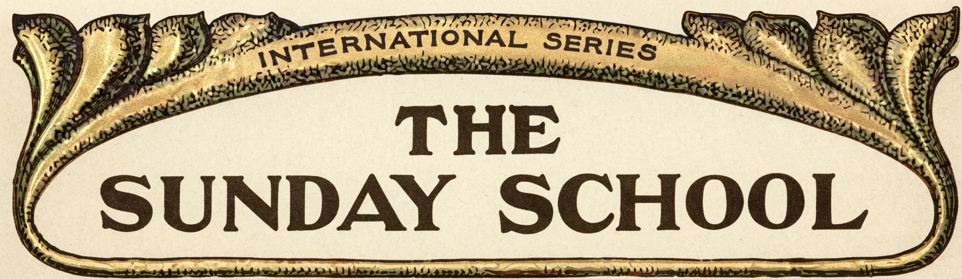 INTERNATIONAL SERIES THE SUNDAY SCHOOL