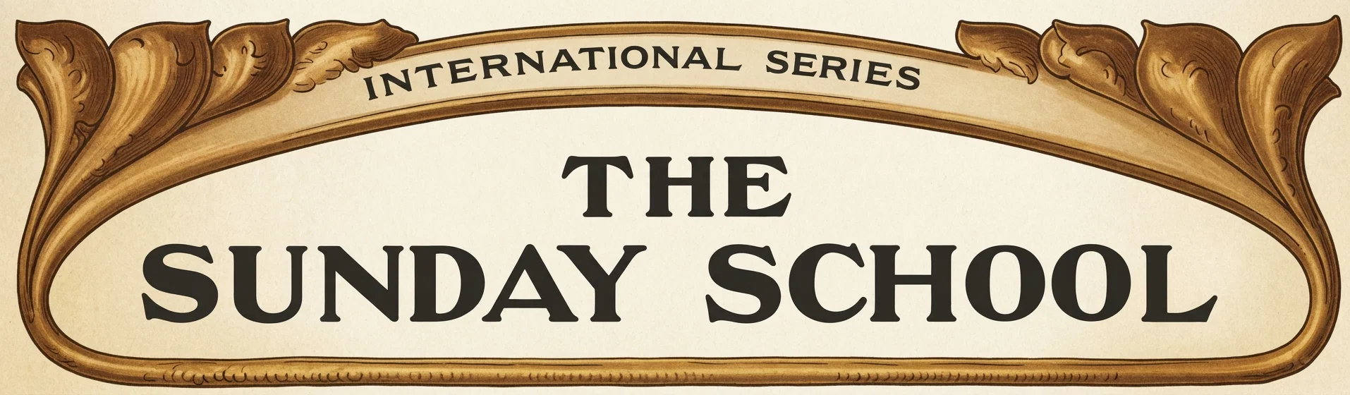 INTERNATIONAL SERIES THE SUNDAY SCHOOL