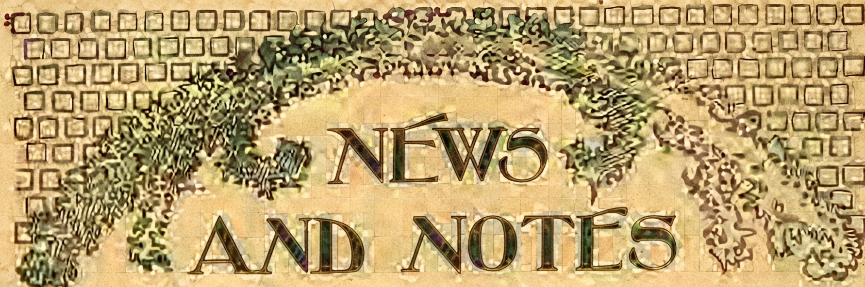 NEWS AND NOTES
