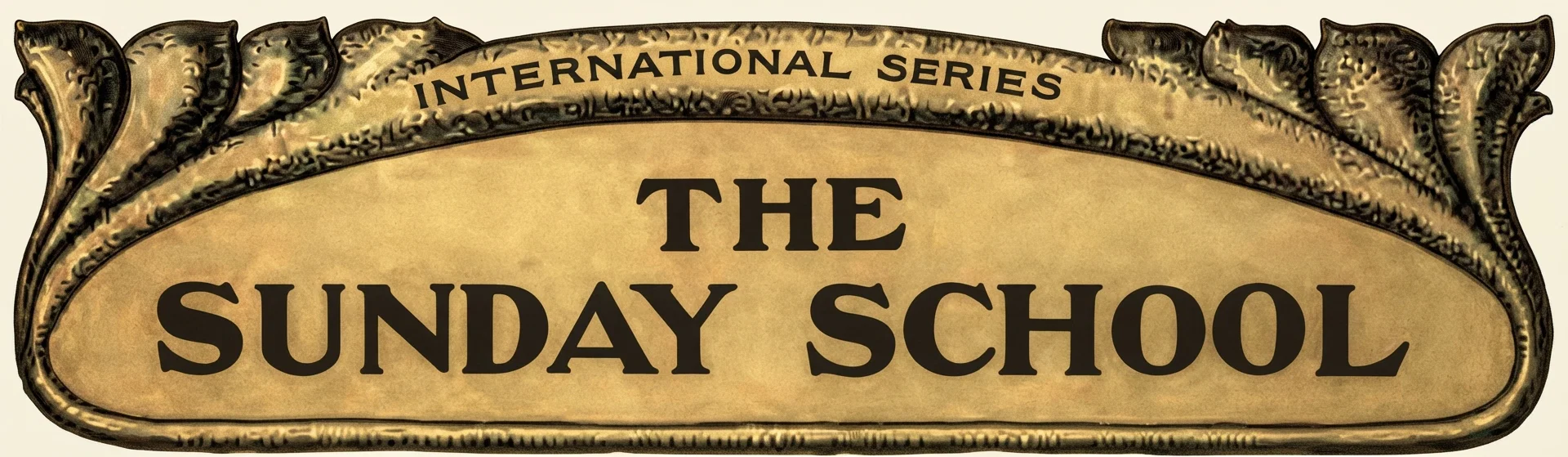 INTERNATIONAL SERIES THE SUNDAY SCHOOL