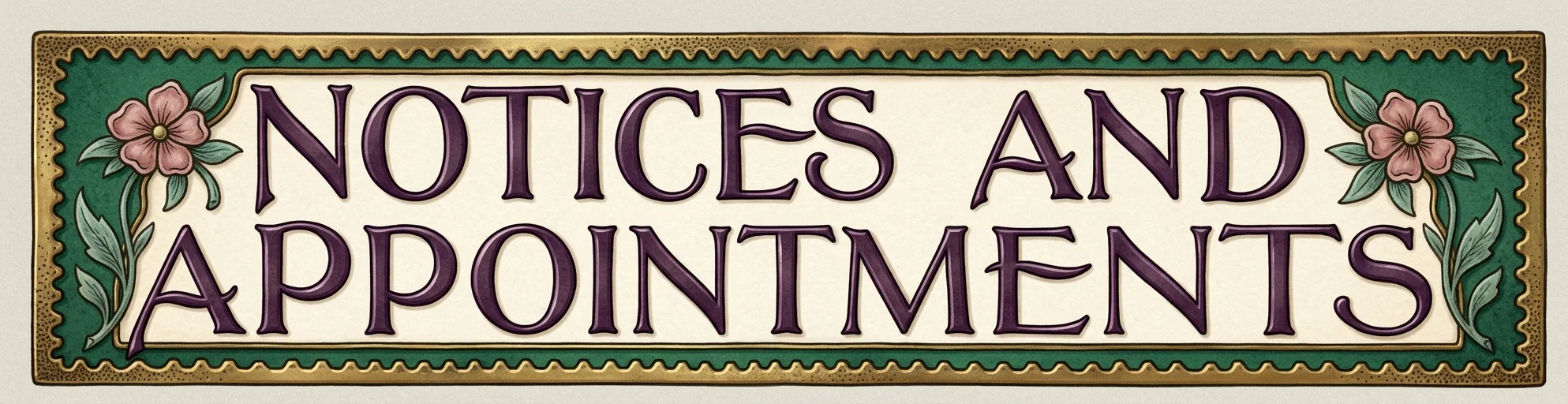 NOTICES AND APPOINTMENTS