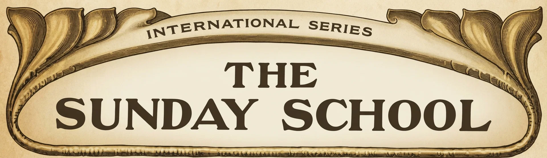 INTERNATIONAL SERIES THE SUNDAY SCHOOL