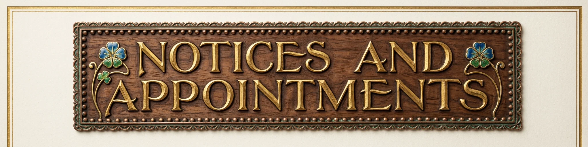 NOTICES AND APPOINTMENTS