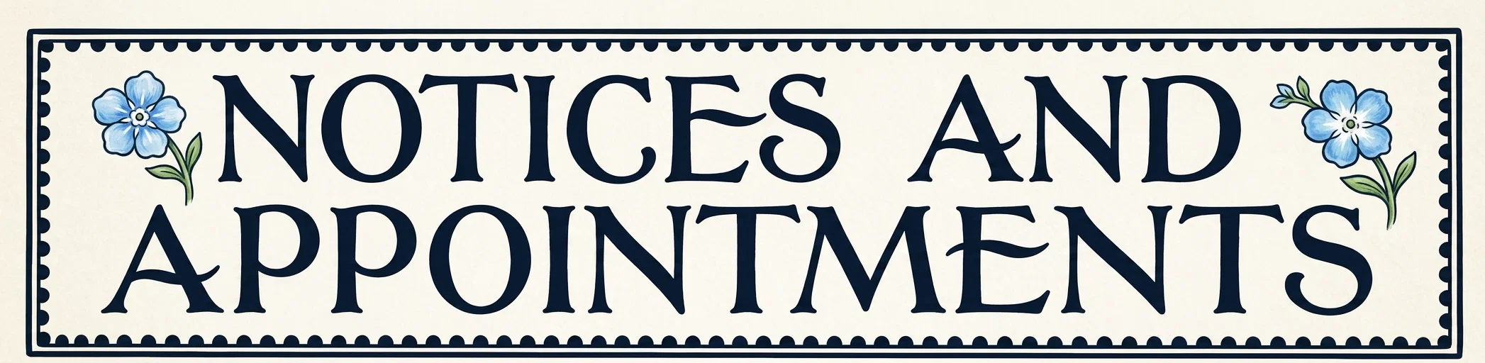 NOTICES AND APPOINTMENTS