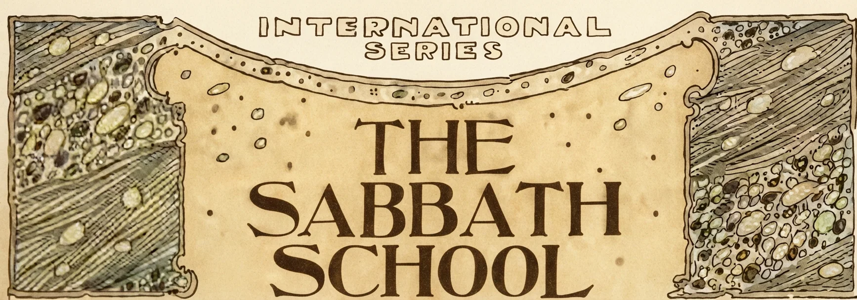 INTERNATIONAL SERIES THE SABBATH SCHOOL
