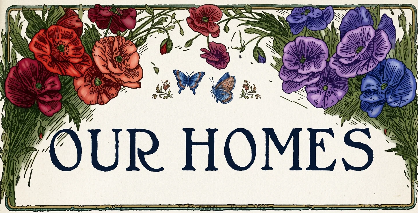 OUR HOMES