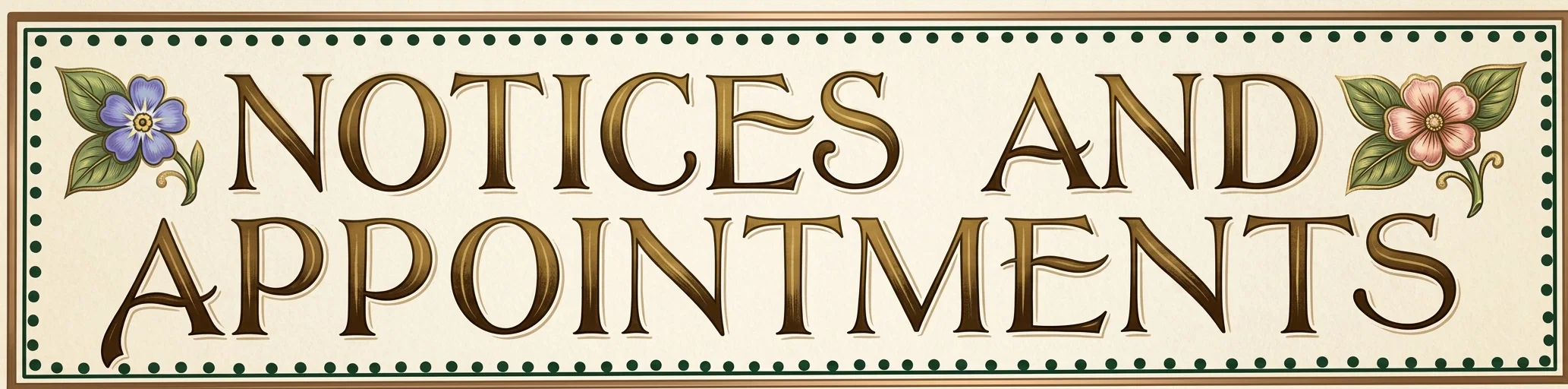 NOTICES AND APPOINTMENTS