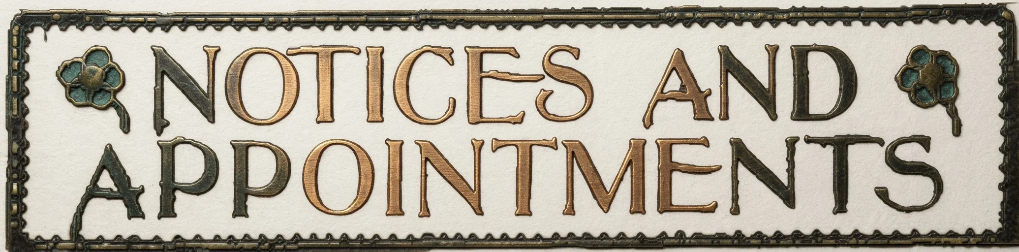 NOTICES AND APPOINTMENTS
