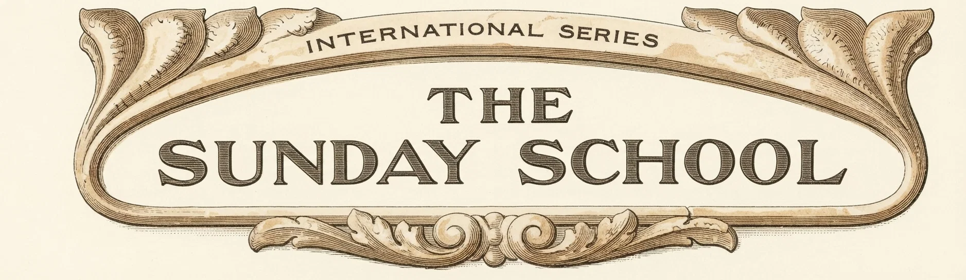 INTERNATIONAL SERIES THE SUNDAY SCHOOL