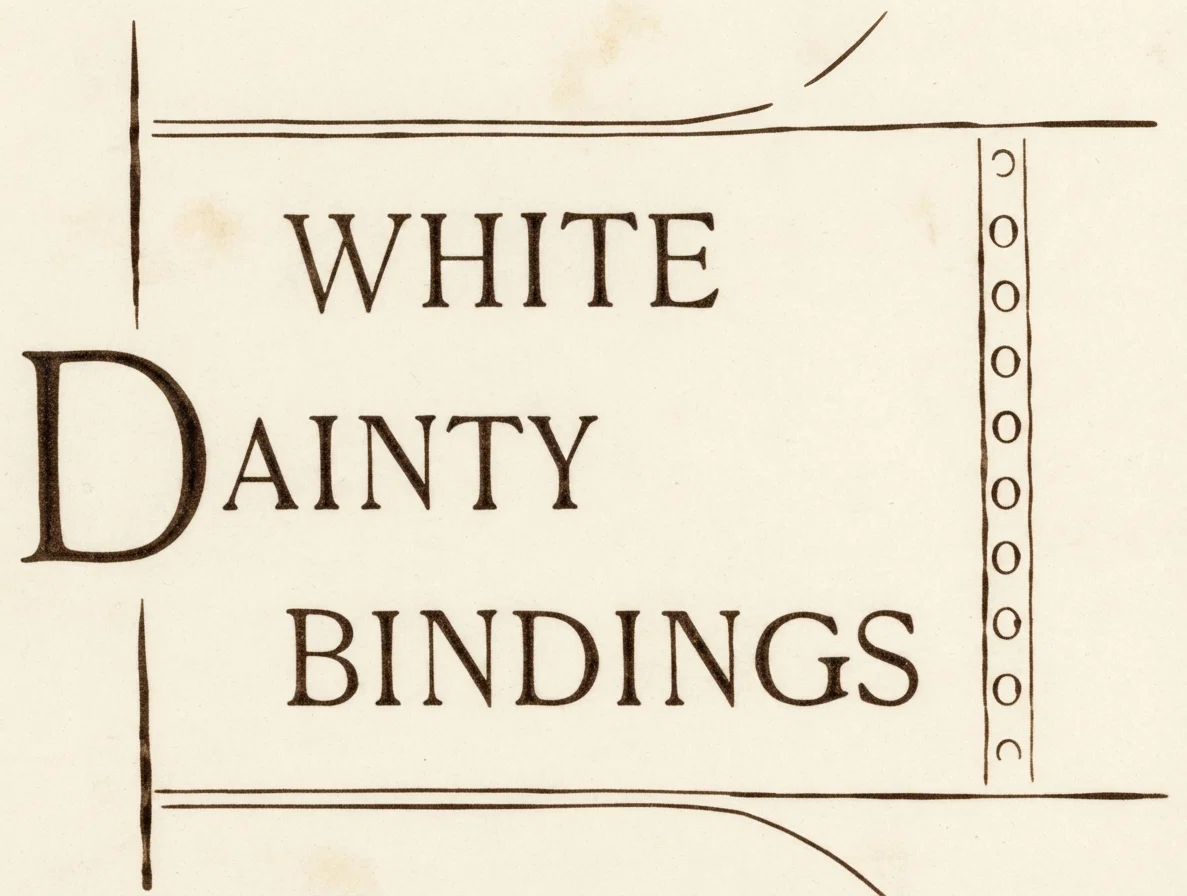 WHITE DAINTY BINDINGS