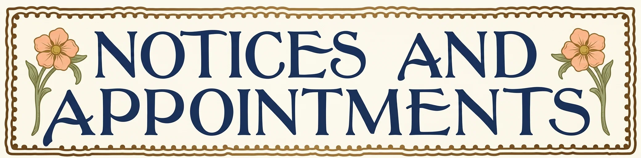 NOTICES AND APPOINTMENTS