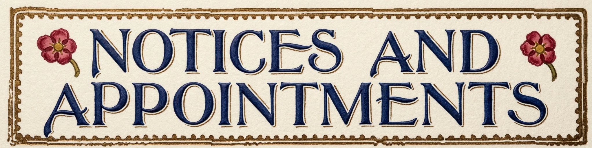NOTICES AND APPOINTMENTS