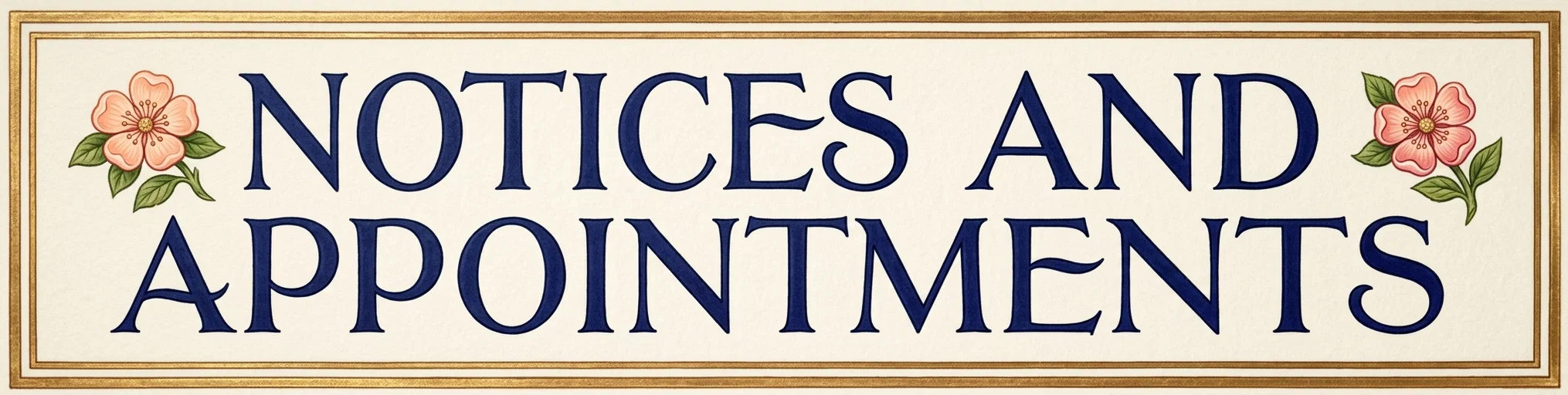 NOTICES AND APPOINTMENTS
