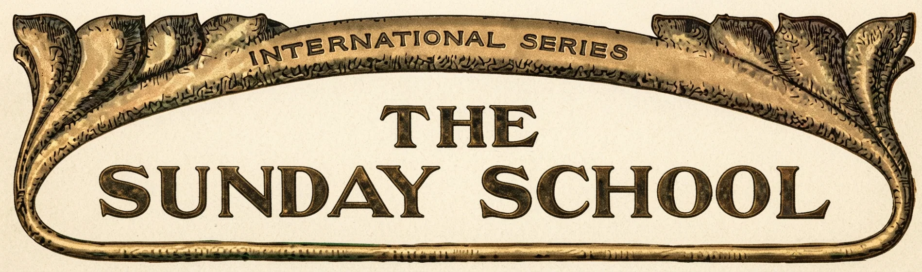 INTERNATIONAL SERIES THE SUNDAY SCHOOL