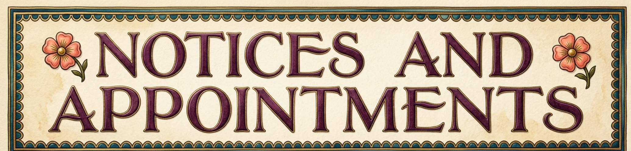 NOTICES AND APPOINTMENTS