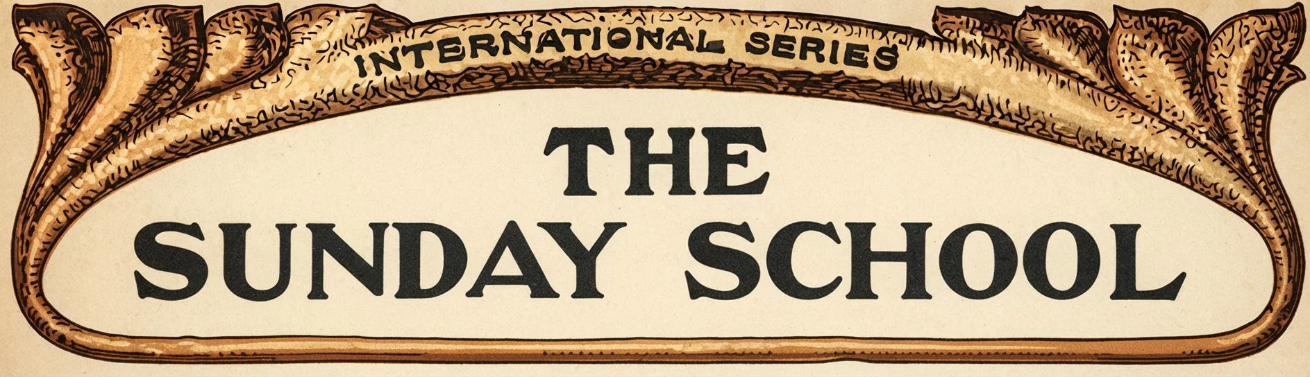 INTERNATIONAL SERIES THE SUNDAY SCHOOL