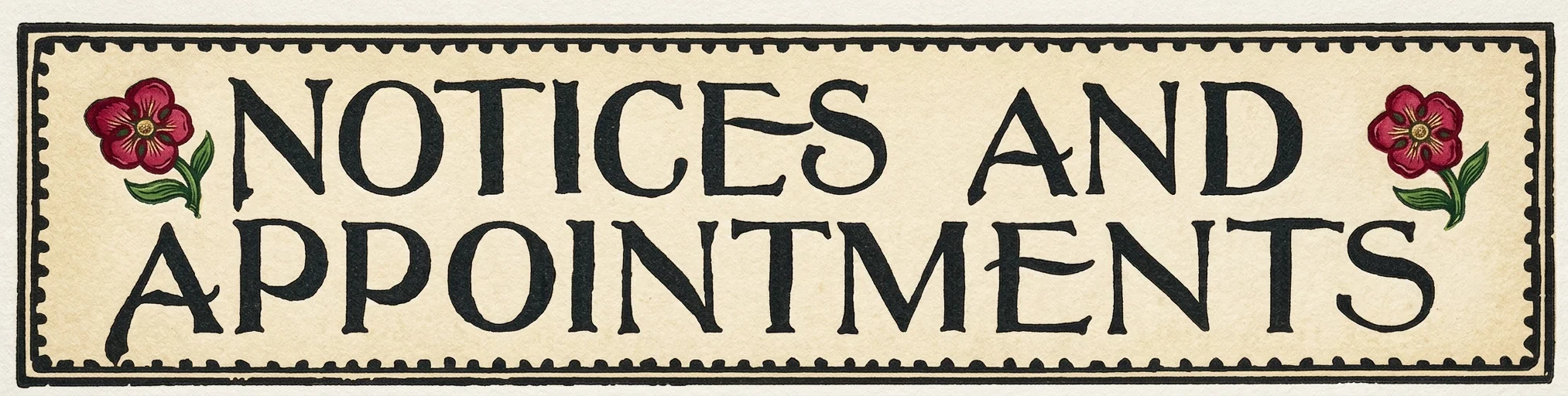 NOTICES AND APPOINTMENTS