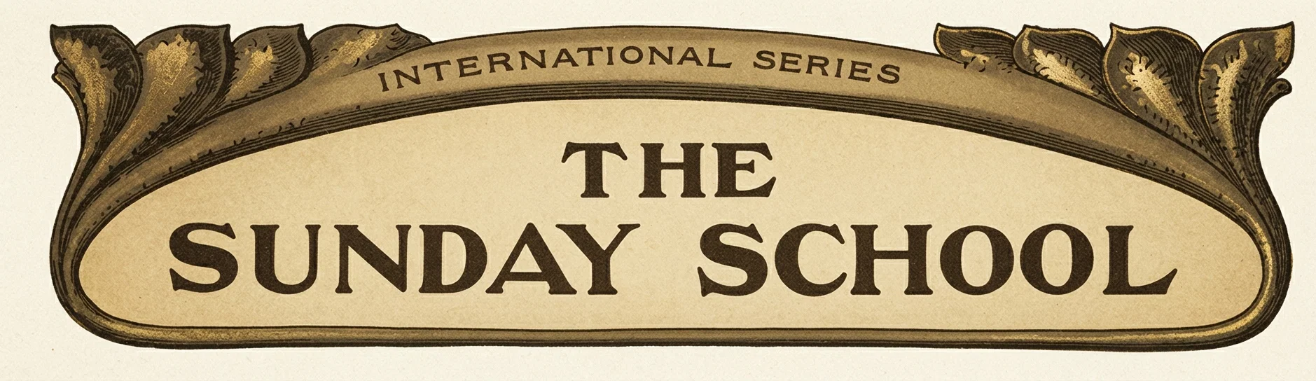 INTERNATIONAL SERIES THE SUNDAY SCHOOL