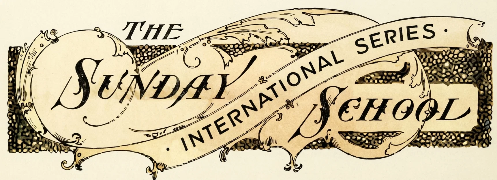 THE INTERNATIONAL SUNDAY SCHOOL SERIES