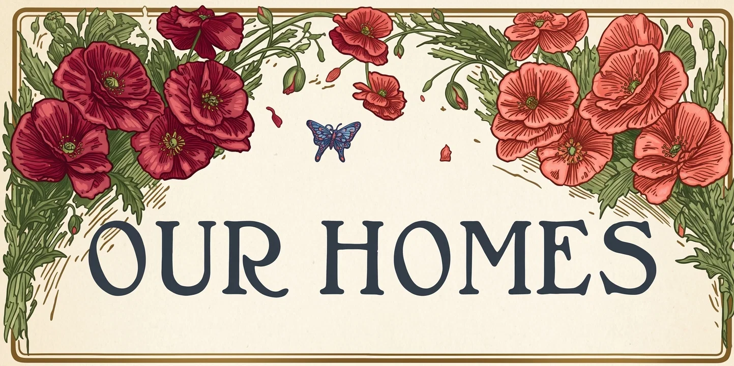 OUR HOMES